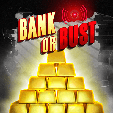 Bank or Bust